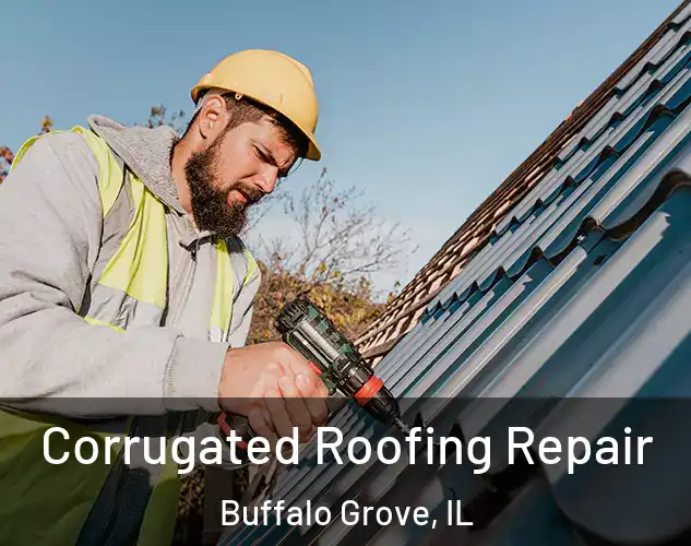  Corrugated Roofing Repair Buffalo Grove, IL