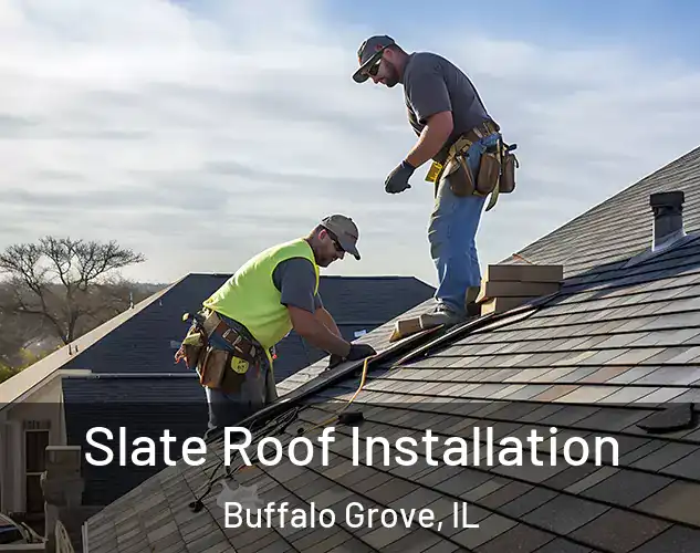  Slate Roof Installation Buffalo Grove, IL
