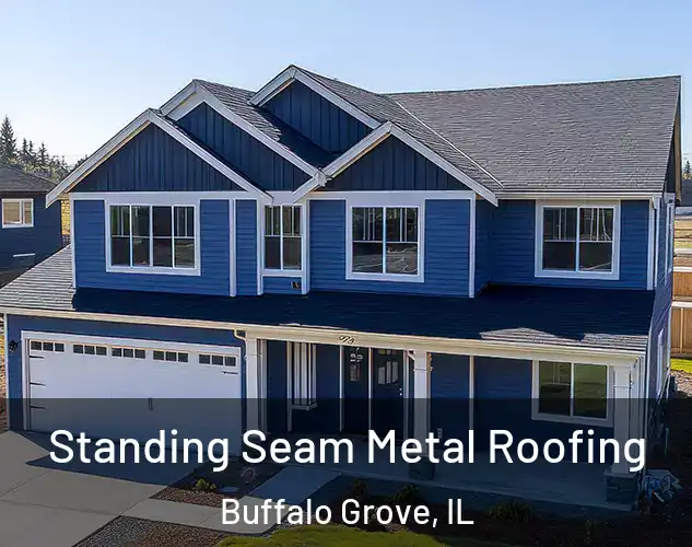  Standing Seam Metal Roofing Buffalo Grove, IL